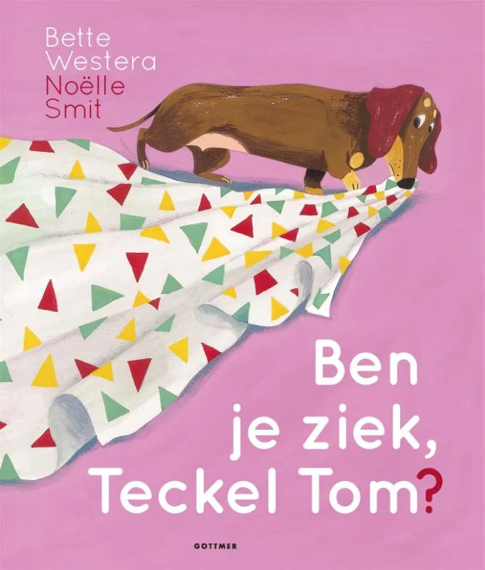 Ben je ziek, Teckel Tom? | 9789025774745 Ben je ziek, Teckel Tom?