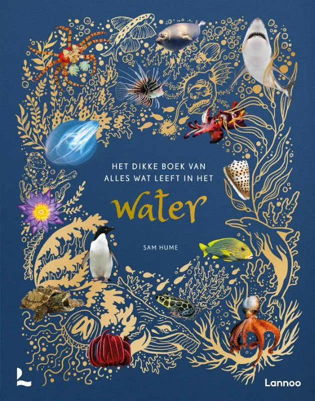 Het dikke boek van alles wat leeft in het water | 9789401488488 Het dikke boek van alles wat leeft in het water