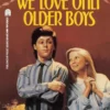 We Love Only Older Boys | 9781416975373