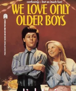 We Love Only Older Boys