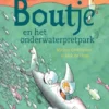 Boutje en het onderwaterpretpark | 9789021053493