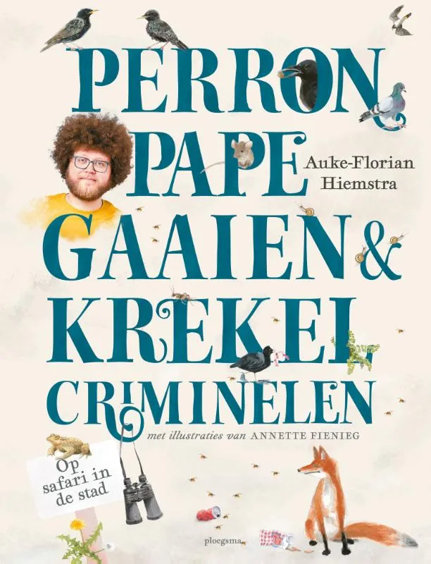 Perronpapegaaien en krekelcriminelen | 9789021683454 Perronpapegaaien en krekelcriminelen
