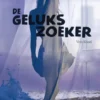 De gelukszoeker | 9789044827996