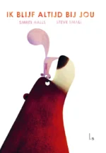 Ik blijf altijd bij jou | 9789025740870 Ik blijf altijd bij jou | 9789025740870