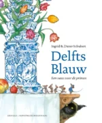 Delfts Blauw | 9789089673497 Delfts Blauw | 9789089673497