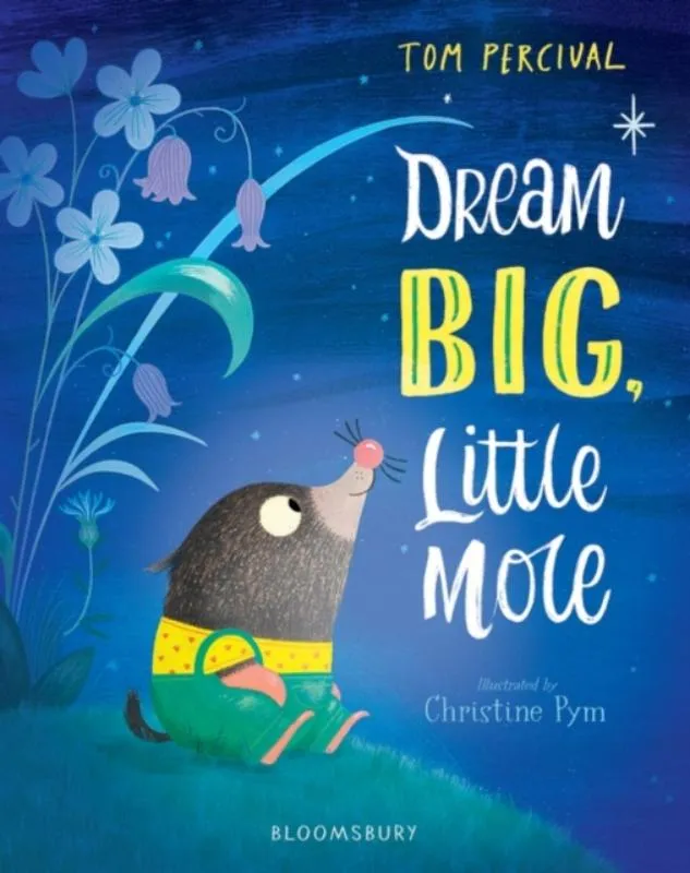 Dream Big, Little Mole | 9781408892824 Dream Big, Little Mole