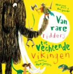 Van rare ridders tot vechtende Vikingen | 9789025768119 Van rare ridders tot vechtende Vikingen | 9789025768119