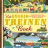 Het Gouden Treinenboek | 9789047619345 Het Gouden Treinenboek | 9789047619345