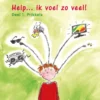 Help... ik voel zo veel! | 9789085603207 Help... ik voel zo veel! | 9789085603207