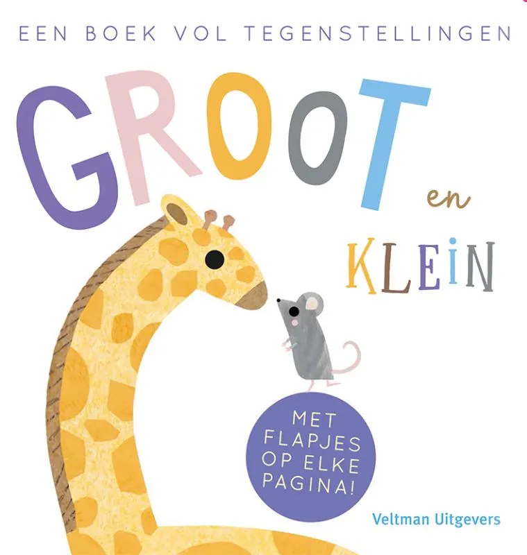 Groot en Klein, een boek vol tegenstellingen | 9789048321704 Groot en Klein, een boek vol tegenstellingen