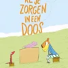 Al je zorgen in een doos | 9789462915299 Al je zorgen in een doos | 9789462915299