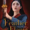 Feather and Flame | 9781368061162 Feather and Flame | 9781368061162