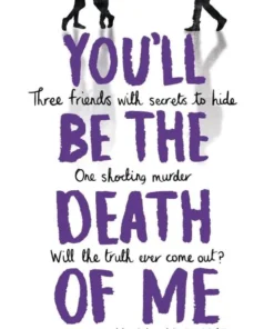 You'll Be the Death of Me