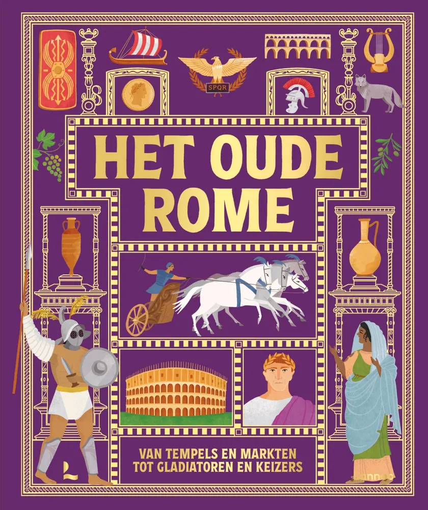 Het oude Rome - Van tempels en markten tot gladiatoren en keizers | 9789059964808 Het oude Rome - Van tempels en markten tot gladiatoren en keizers
