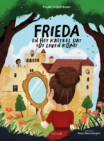 Frieda en het kasteel dat tot leven komt | 9789493193765
