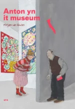 Anton yn it museum | 9789493318601 Anton yn it museum | 9789493318601