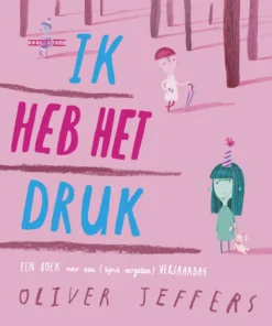 Ik heb het druk - Een boek over een (bijna vergeten) verjaardag