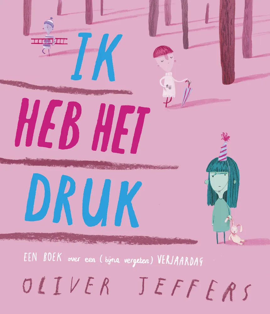 Ik heb het druk - Een boek over een (bijna vergeten) verjaardag | 9789026183478 Ik heb het druk - Een boek over een (bijna vergeten) verjaardag