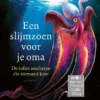 Een slijmzoen voor je oma | 9789062385157