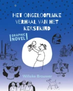 Het ongelooflijke verhaal van het kerstkind | 9789033833748
