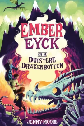 Ember Eyck en de duistere drakenbotten