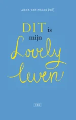 Dit is mijn lovely leven | 9789082834314