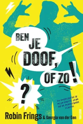 Ben je doof, of zo!?