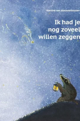Ik had je nog zoveel willen zeggen