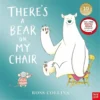 There's a bear on my chair | 9781835400951