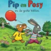 Pip en Posy en de grote ballon | 9789047627739