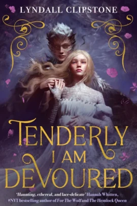 Tenderly I am Devoured