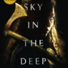Sky in the Deep | 9781250189967 Sky in the Deep | 9781250189967