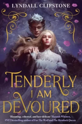 Tenderly I am Devoured