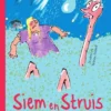 Siem en Struis en de waanzinnige schuimbom | 9789000357505