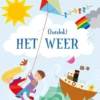 Ontdek! het weer | 9789086649785