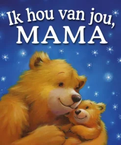 Ik hou van jou, mama