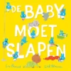 De baby moet slapen | 9789025778057 De baby moet slapen | 9789025778057