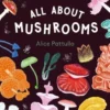 All About Mushrooms | 9781510232013