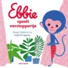 Ebbie speelt verstoppertje | 9789025770587