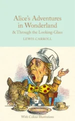 Alice's Adventures in Wonderland & Through the Looking-Glass | 9781909621572 Alice's Adventures in Wonderland & Through the Looking-Glass | 9781909621572