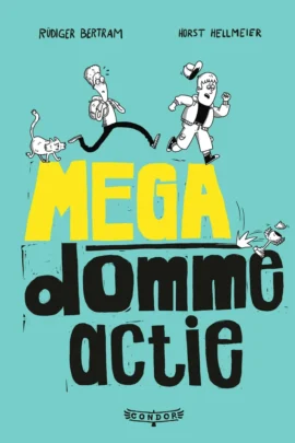 Megadomme actie