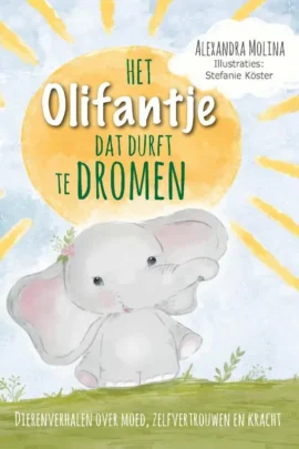 Het olifantje dat durft te dromen