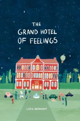 The Grand Hotel of Feelings