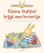 Kleine Huppel krijgt een broertje | 9789044736427
