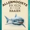 Het allermooiste boek over haaien | 9789025776589
