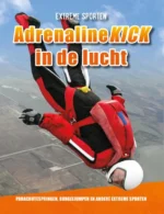 Adrenalinekick in de lucht | 9789461754226 Adrenalinekick in de lucht | 9789461754226