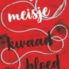 Lief meisje, kwaad bloed | 9789021424170