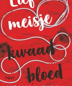 Lief meisje, kwaad bloed