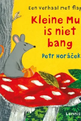 Kleine Muis is niet bang