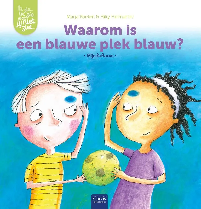 Waarom is een blauwe plek blauw? | 9789044842715 Waarom is een blauwe plek blauw?